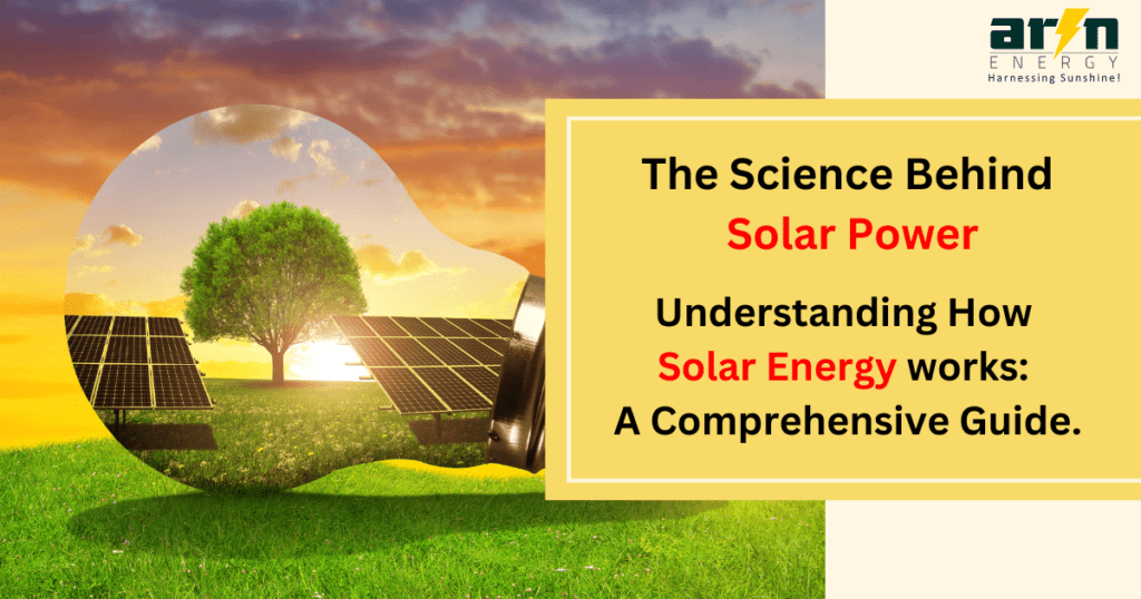 Understanding How Solar Energy Works | How Solar Panels Work